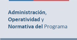Administración, Operatividad y Normativa del Programa
